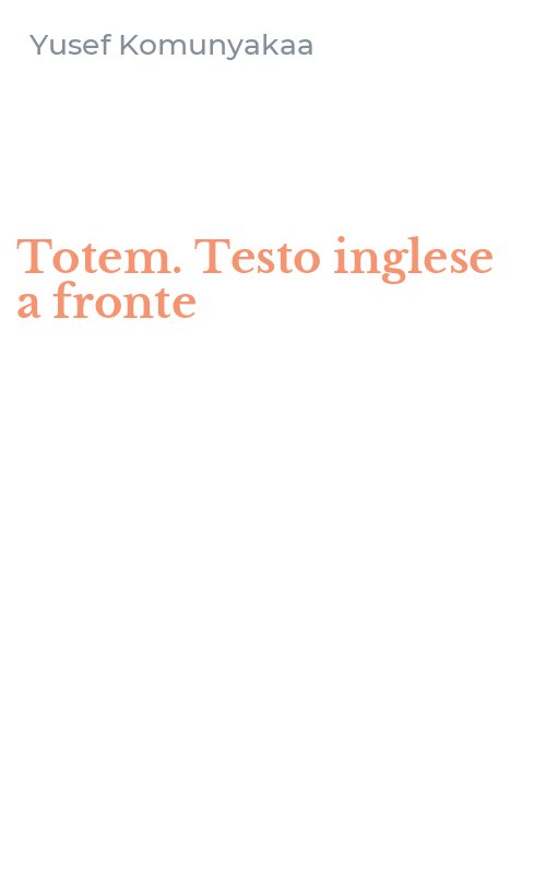 Totem. Testo inglese a fronte