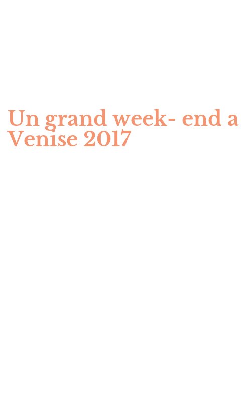 Un grand week-end a Venise 2017