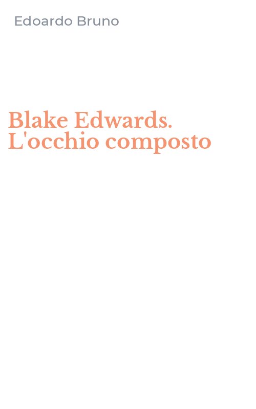 Blake Edwards. L'occhio composto