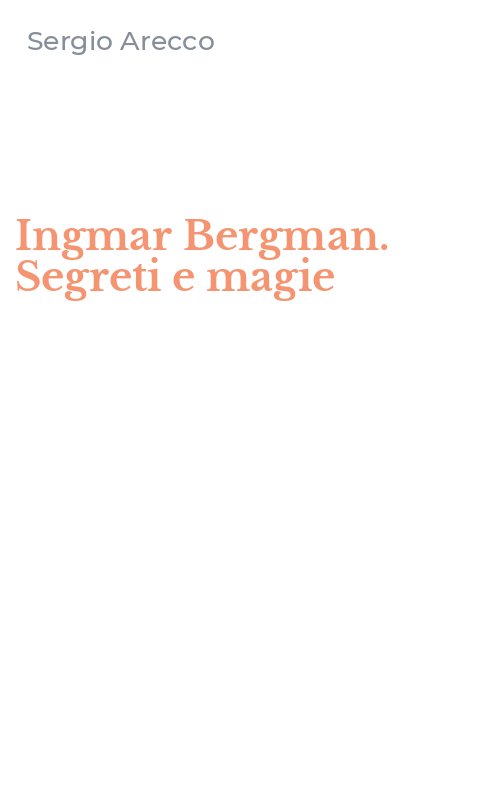 Ingmar Bergman. Segreti e magie