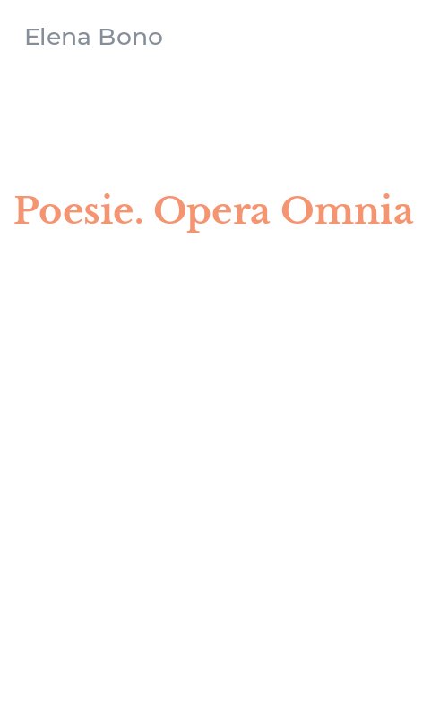 Poesie. Opera Omnia