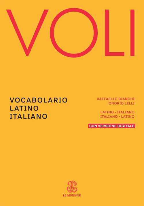 Voli. Vocabolario latino italiano, Con Vademecum del latinista