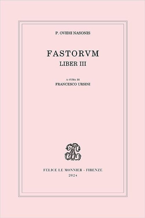 P. Ovidii Nasonis, Fastorum. Liber III