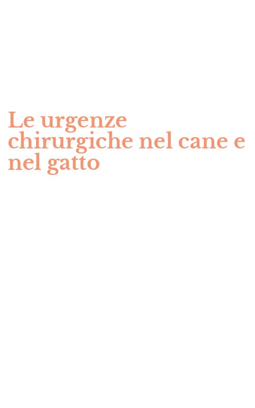Le urgenze chirurgiche nel cane e nel gatto