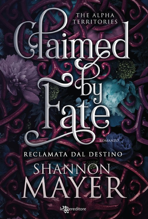 Claimed by fate. Reclamata dal destino. The alpha territories