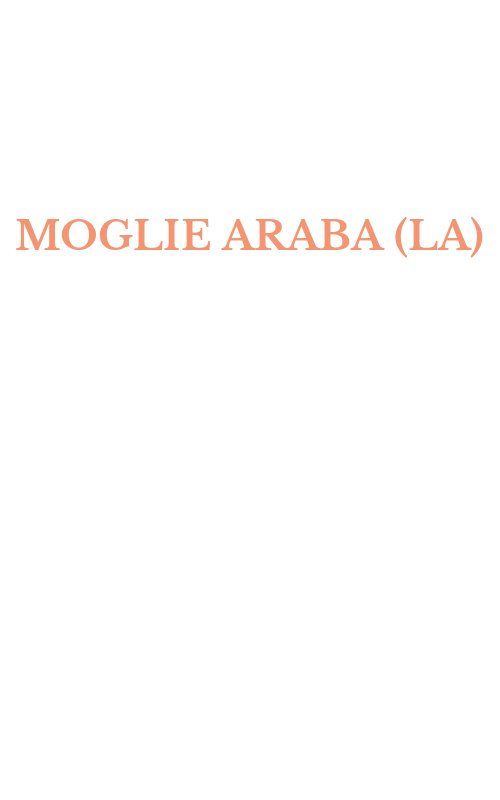 MOGLIE ARABA (LA)