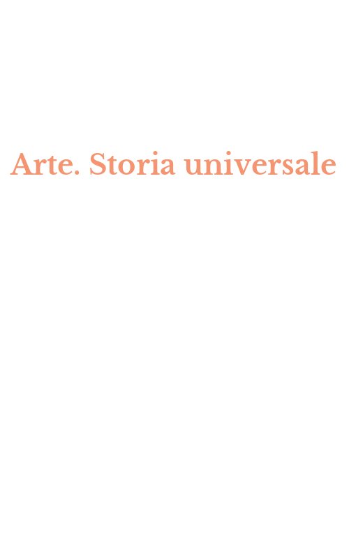 Arte. Storia universale