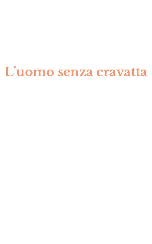 L'uomo senza cravatta