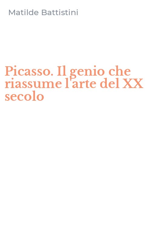 Picasso. Il genio che riassume l'arte del XX secolo