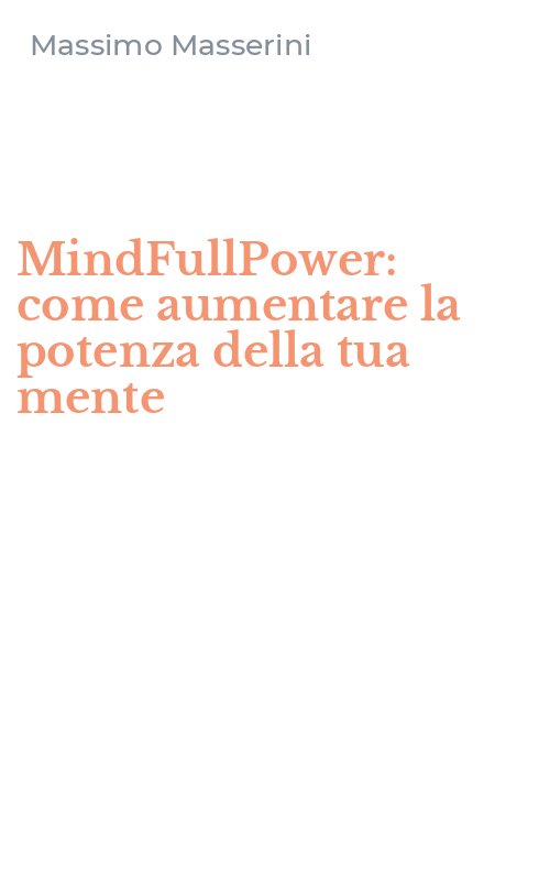 MindFullPower: come aumentare la potenza della tua mente