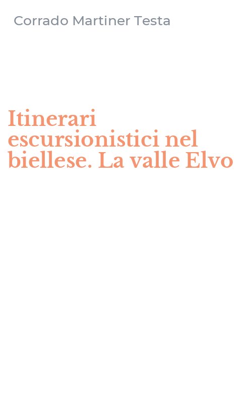 Itinerari escursionistici nel biellese. La valle Elvo