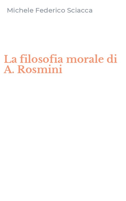 La filosofia morale di A. Rosmini