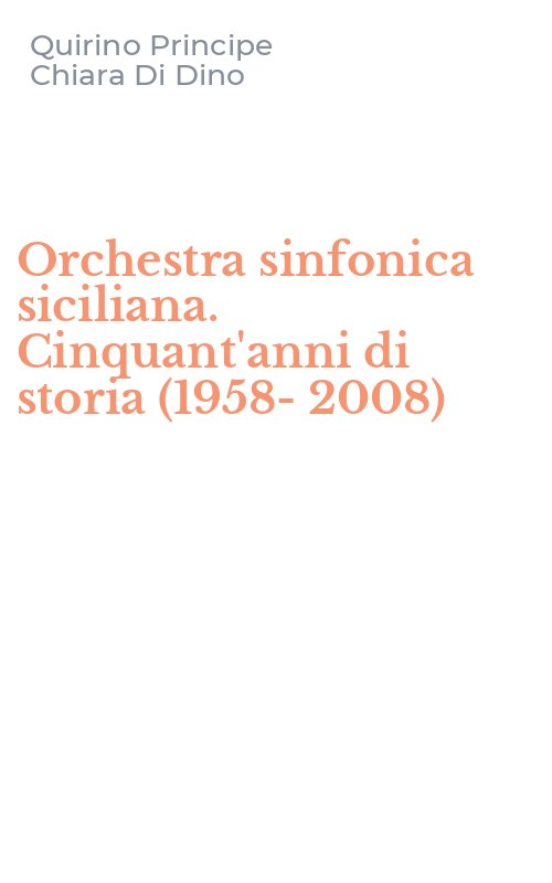 Orchestra sinfonica siciliana. Cinquant'anni di storia (1958-2008)