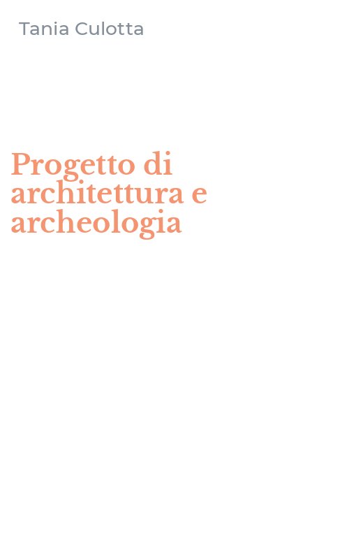 Progetto di architettura e archeologia