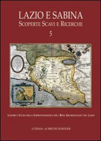 Lazio e Sabina. Scoperte scavi e ricerche