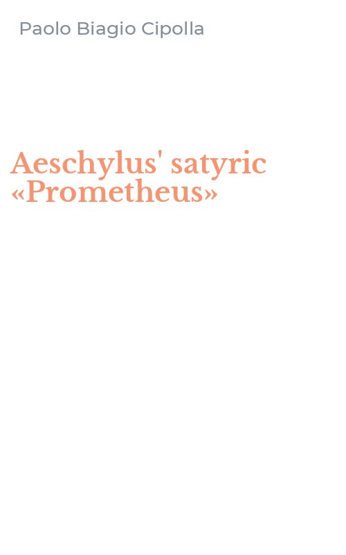 Aeschylus' satyric «Prometheus»