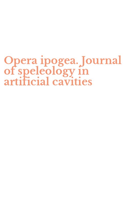 Opera ipogea. Journal of speleology in artificial cavities