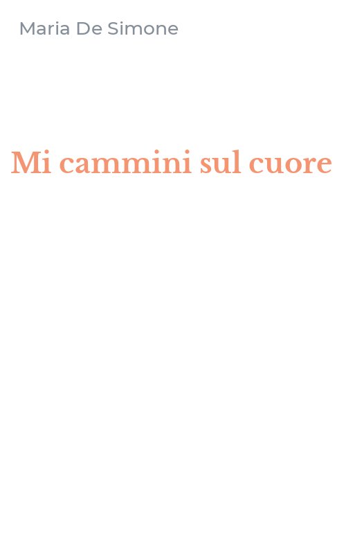 Mi cammini sul cuore