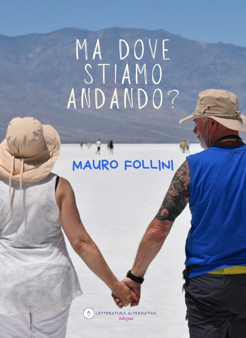 Ma dove stiamo andando?