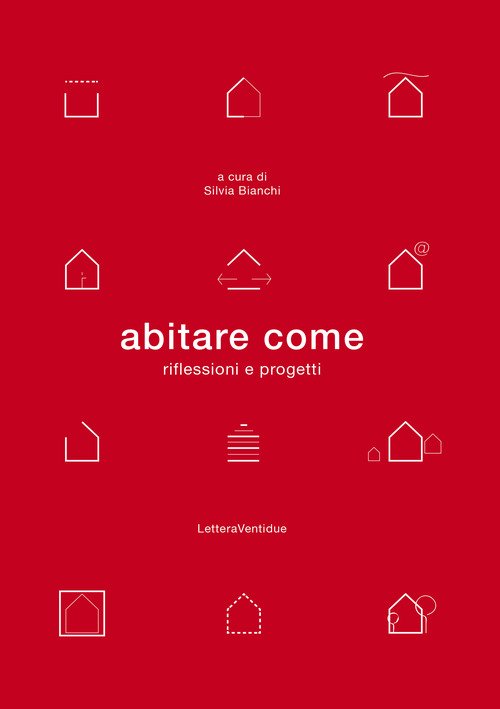 Abitare come. Riflessioni e progetti