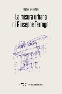 La misura urbana di Giuseppe Terragni