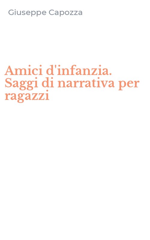 Amici d'infanzia. Saggi di narrativa per ragazzi