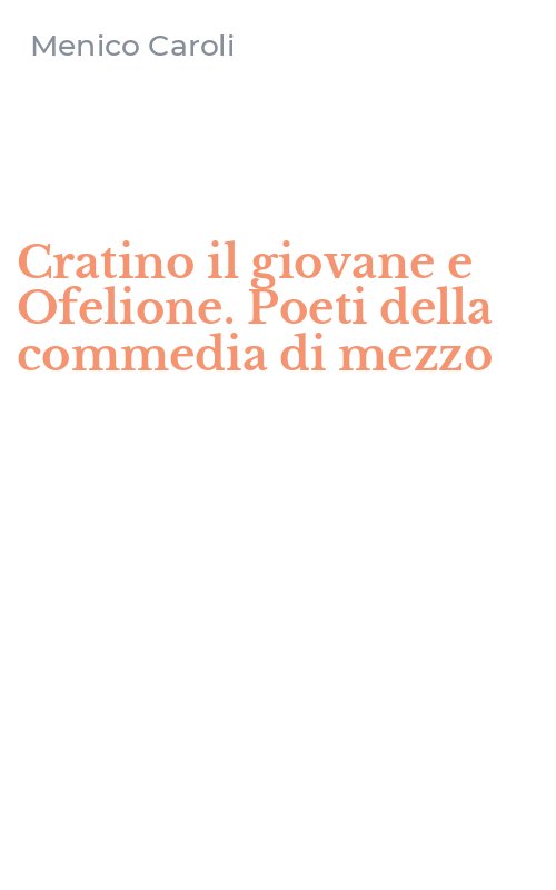 Cratino il giovane e Ofelione. Poeti della commedia di mezzo