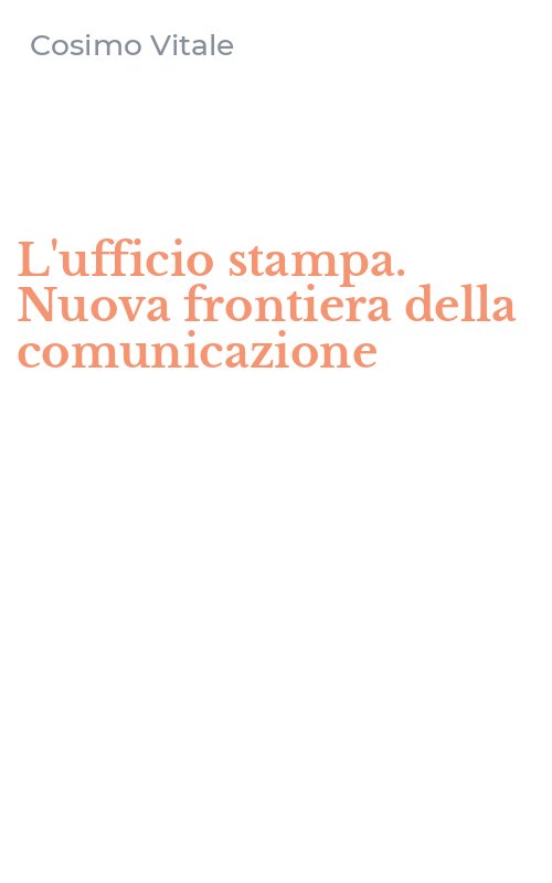 L'ufficio stampa. Nuova frontiera della comunicazione