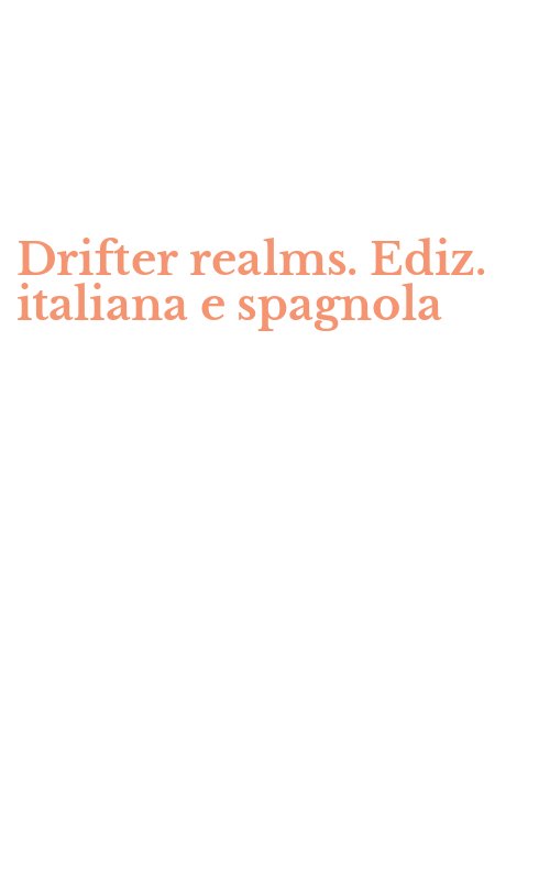 Drifter realms. Ediz. italiana e spagnola