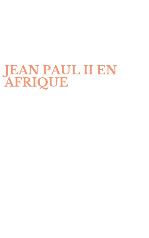 JEAN PAUL II EN AFRIQUE