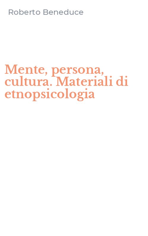 Mente, persona, cultura. Materiali di etnopsicologia