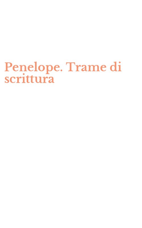 Penelope. Trame di scrittura