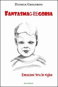 Fantasmagregoria. Emozioni tra le righe