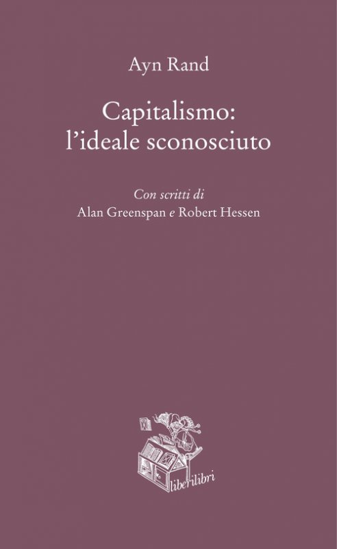 Capitalismo: l'ideale sconosciuto