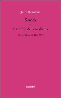 Knock o il trionfo della medicina