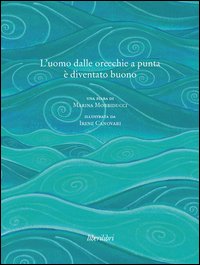 L'uomo dalle orecchie a punta è diventato buono