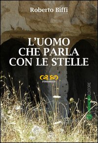 L'uomo che parla con le stelle