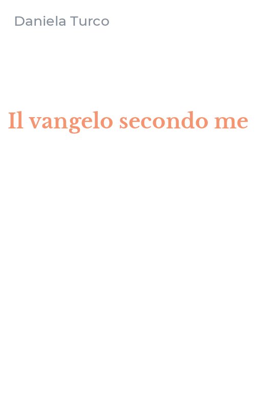 Il vangelo secondo me