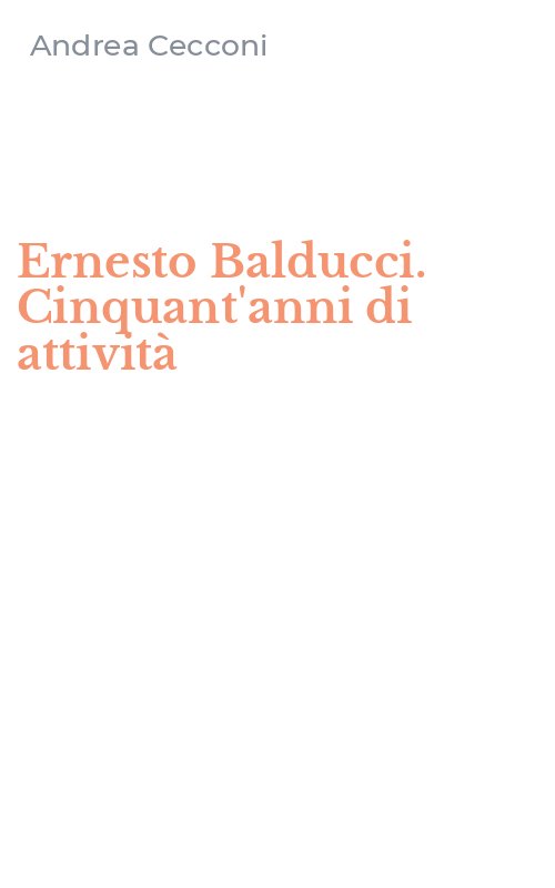 Ernesto Balducci. Cinquant'anni di attività