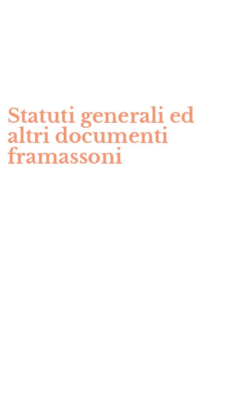 Statuti generali ed altri documenti framassoni