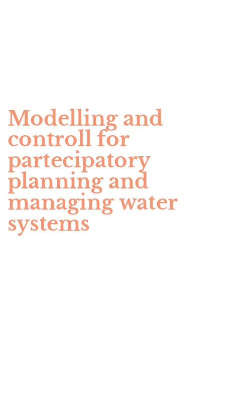 Modelling and controll for partecipatory planning and managing water systems