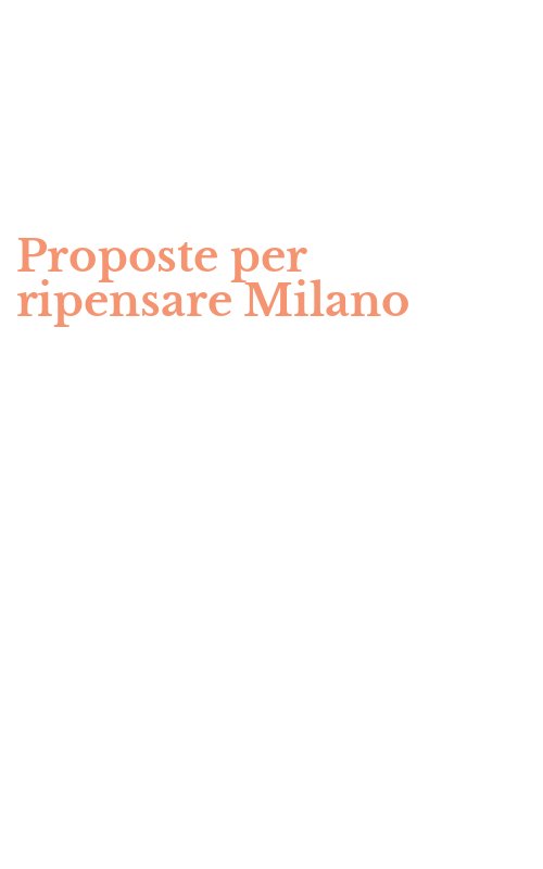 Proposte per ripensare Milano