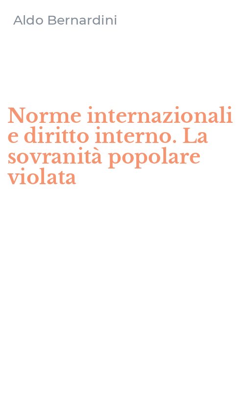 Norme internazionali e diritto interno. La sovranità popolare violata