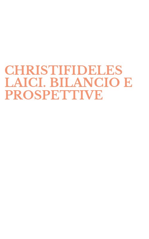 CHRISTIFIDELES LAICI. BILANCIO E PROSPETTIVE