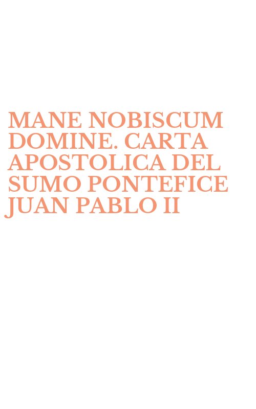 MANE NOBISCUM DOMINE. CARTA APOSTOLICA DEL SUMO PONTEFICE JUAN PABLO II