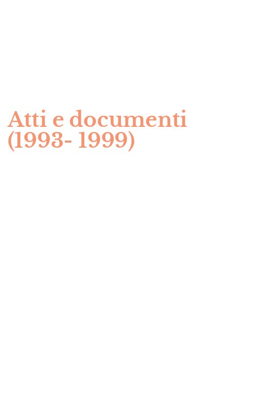 Atti e documenti (1993-1999)