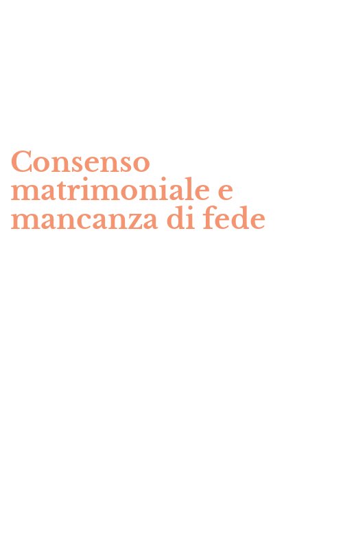 Consenso matrimoniale e mancanza di fede