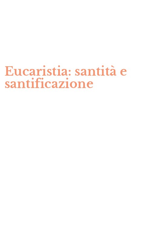 Eucaristia: santità e santificazione