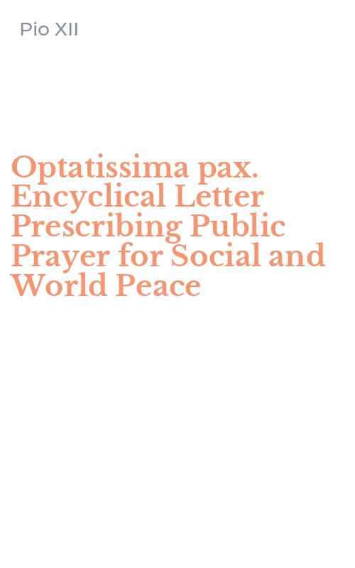 Optatissima pax. Encyclical Letter Prescribing Public Prayer for Social and World Peace