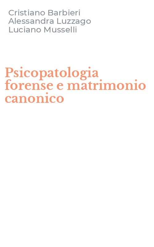 Psicopatologia forense e matrimonio canonico